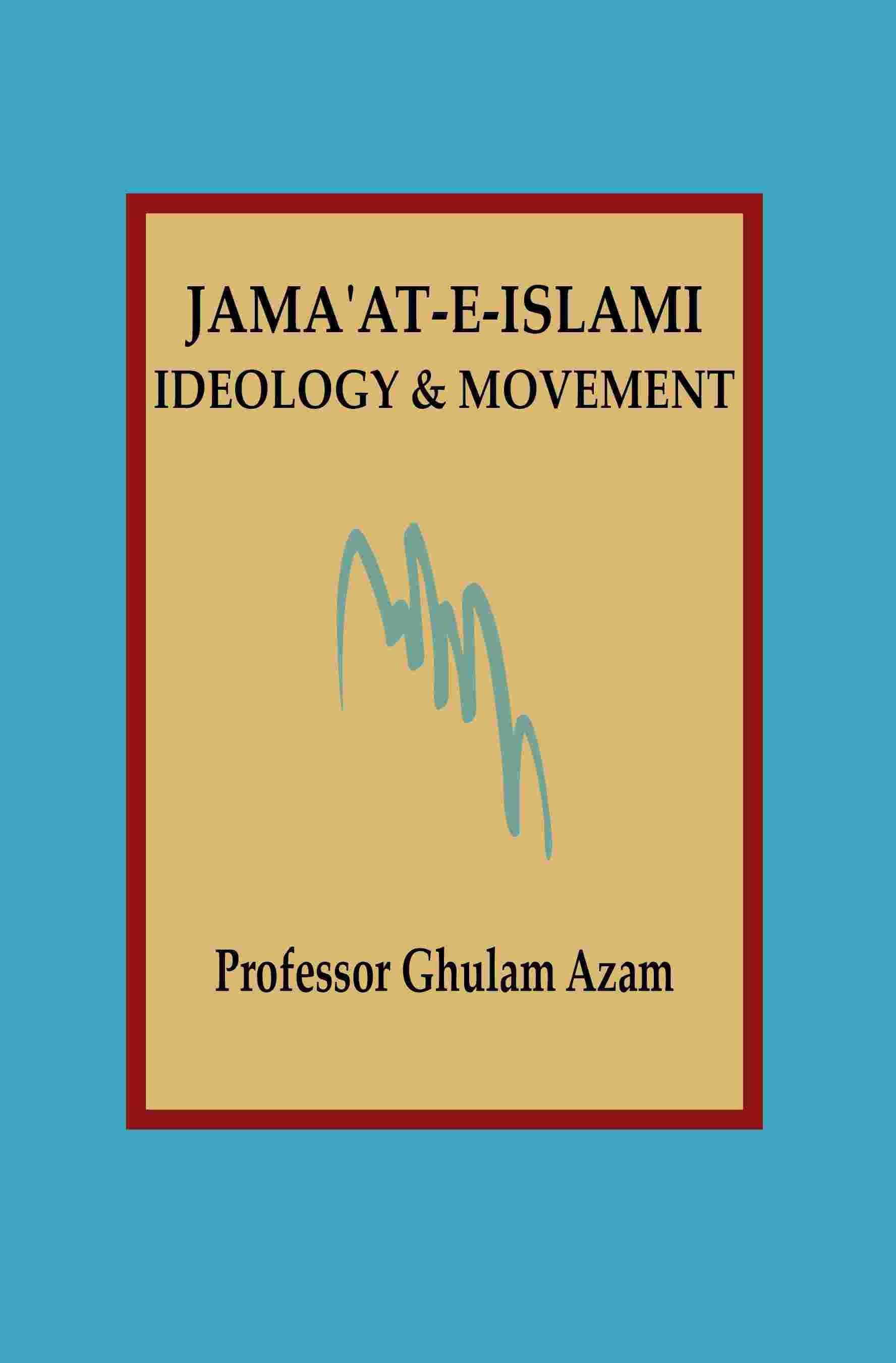 Jamaat e Islami Ideology and Movement